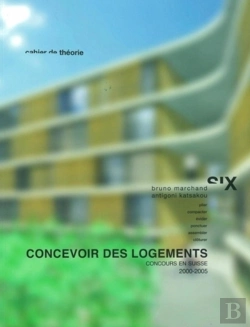 Bertrand.pt - Concevoir Des Logements ; Les Concours De Logements Collectifs En Suisse Entre 2000 Et 2006