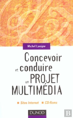 Bertrand.pt - Concevoir Et Conduire Un Projet Multimedia