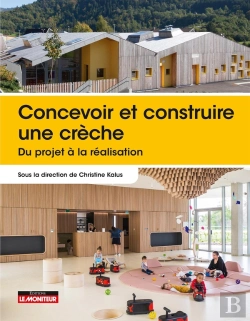 Bertrand.pt - Concevoir Et Construire Une Crèche : Du Projet À La Réalisation