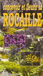 Concevoir ; Fleurir Sa Rocaille