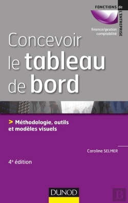 Bertrand.pt - Concevoir Le Tableau De Bord ; Méthodologie, Outils Et Modèles Visuels (4e Édition)