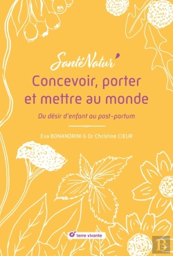 Bertrand.pt - Concevoir, Porter Et Mettre Au Monde : Du Désir D'Enfant Au Post-Partum