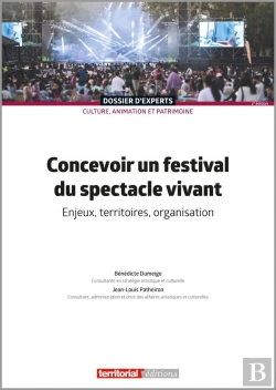 Bertrand.pt - Concevoir Un Festival Du Spectacle Vivant : Enjeux, Territoires, Organisation (2e Édition)