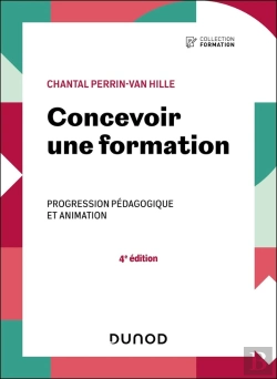 Bertrand.pt - Concevoir Une Formation - 4e Ed. - Progression Pedagogique Et Animation