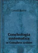Conchologia Systematica Or Complete System