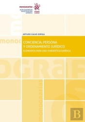 Conciencia, Persona Y Ordenamiento Juridico Elementos Para Una Syneidetica Juridica