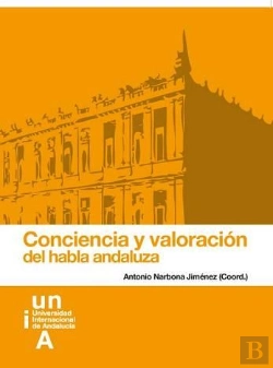 Bertrand.pt - Conciencia Y Valoración Del Habla Andaluza