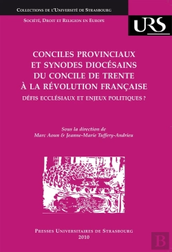 Bertrand.pt - Conciles Provinciaux Et Synodes Diocésains Du Concile De Trente À La  Révolution Francaise ; Defis Eccléssiaux Et Enjeux Politiques ?