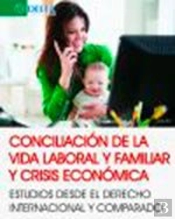 Bertrand.pt - Conciliación De La Vida Laboral Y Familiar Y Crisis Económicas