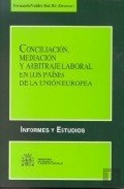 Conciliacion, Mediacion Y Arbitraje Laboral En Los Paises De La Union Europea