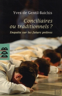 Bertrand.pt - Conciliaires Ou Traditionnels ? Enquête Sur Les Futurs Prêtres
