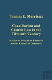 Conciliarism And Church Law In The Fifteenth Century