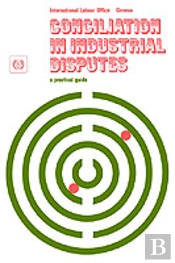 Conciliation In Industrial Disputes