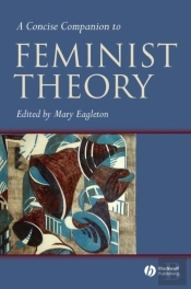 Concise Companion To Feminist Theory