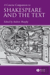 Concise Companion To Shakespeare And The Text