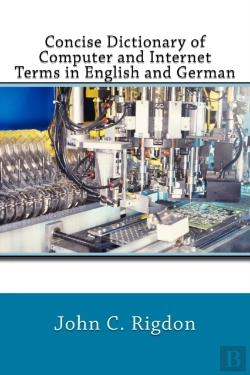 Bertrand.pt - Concise Dictionary Of Computer And Internet Terms In English And German