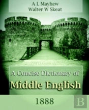 Concise Dictionary Of Middle English (1888)