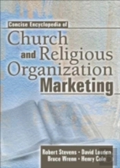 Concise Encyclopedia Of Church And Religious Organization Marketing
