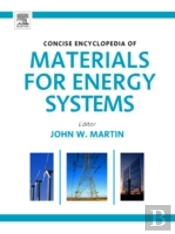 Concise Encyclopedia Of Materials For Energy Systems