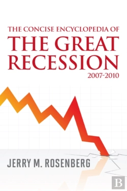 Bertrand.pt - Concise Encyclopedia Of The Great Recession 2007-2010
