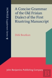 Concise Grammar Of The Old Frisian Dialect Of The First Riustring Manuscript