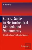 Concise Guide To Electrochemical Methods And Voltammetry