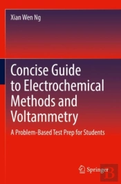 Concise Guide To Electrochemical Methods And Voltammetry