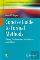Concise Guide To Formal Methods
