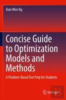 Concise Guide To Optimization Models And Methods