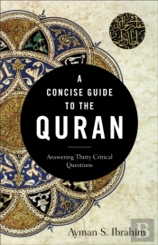 Concise Guide To The Quran (Introducing Islam)