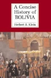 Concise History Of Bolivia