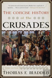 Concise History Of The Crusades