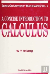 Concise Introduction To Calculus, A