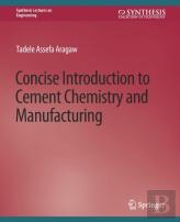 Concise Introduction To Cement Chemistry And Manufacturing