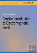 Concise Introduction To Electromagnetic Fields