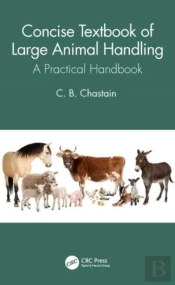 Concise Textbook Of Large Animal Handling