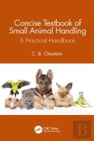 Concise Textbook Of Small Animal Handling