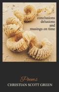 Conclusions Delusions And Musings On Time