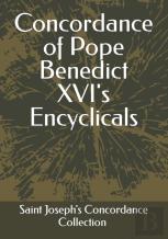 Concordance Of Pope Benedict Xvi'S Encyclicals