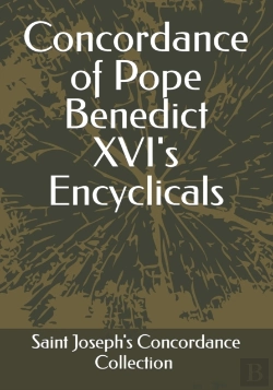 Bertrand.pt - Concordance Of Pope Benedict Xvi'S Encyclicals
