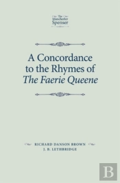 Concordance To The Rhymes Of The Faerie Queene