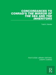 Concordances To Conrad'S The Mirror Of The Sea And, The Inheritors