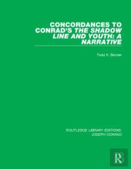 Concordances To Conrad'S The Shadow Line And Youth: A Narrative