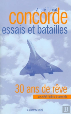Bertrand.pt - Concorde ; Essais Et Batailles ; 30 Ans De Rêve