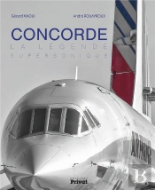 Concorde ; La Légende Supersonique