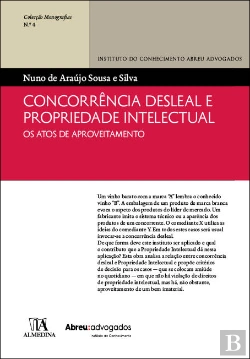 Bertrand.pt - Concorrência Desleal E Propriedade Intelectual - Os Atos De Aproveitamento
