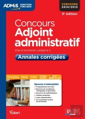 Concours Adjoint Administratif ; Annales Corrigées ; Catégorie C ; 2014 (3e Édition)