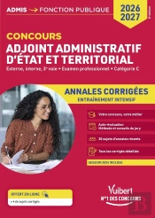 Concours Adjoint Administratif - Catégorie C - Annales Corrigées - Session 2025 Incluse : État Et Territorial - Concours 2026-2027