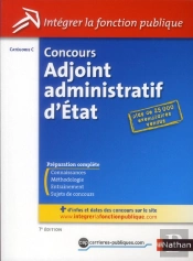 Concours Adjoint Administratif D'Etat N02 - Categorie C (Integrer La Fonction Publique) 2012