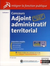 Concours Adjoint Administratif Territorial N 8 - Categorie C (Integrer La Fonction Publique)  2013